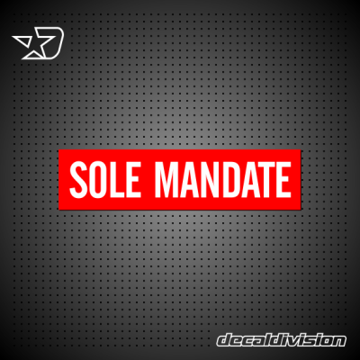 Sole Mandate Property Sign Sticker